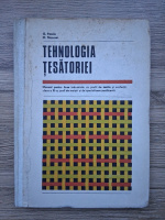G. Penciu, M. Macovei - Tehnologia tesatoriei. Manual pentru licee industriale cu profil de textile si confectii, clasa a XI-a, scoli de maistri si de specializare postliceala