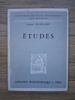 Anticariat: Gaston Bachelard - Etudes