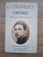 George Calinescu - Opere. Publicistica (volumul 3, 1936-1938, Academia Romana)