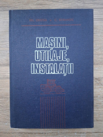 Gh. Cristea - Masini, utilaje, instalatii