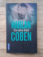 Harlan Coben - Six ans deja