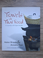 Helen Brierty, Annette Fear - Travels with Thai food. A journey with spirit house