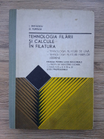 I. Bratilescu, O. Popescu - Tehnologia filarii si calcule in filatura