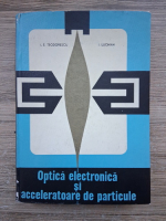 I. E. Teodorescu - Optica electronica si acceleratoare de particule
