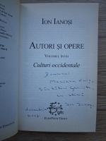 Ion Ianosi - Autori si opere, volumul 1. Culturi occidentale (cu autograful autorului)