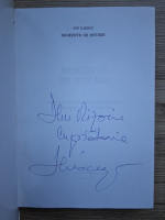 Ion Iliescu - Momente de istorie. Documente, interviuri, comentarii. Decembrie 1989-iunie 1990 (cu autograful autorului)