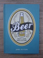 Jane Peyton - Beer O clock. Craft, cask and culture