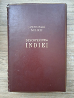 Jawaharlal Nehru - Descoperirea Indiei