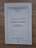 Johann Wolfgang Goethe - Torquato Tasso. Prometheus. Kunstlers erdewallen