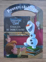 John Edwards - Povesti calatoare. Regatul de gheata. Sarbatori cu Olaf. Colectia de imbratisari