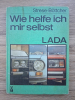 Lada. Wie helfe ich mir selbst. Strese, bottcher