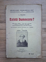 Leo Tolstoi - Exista Dumnezeu? Religa mea. Sa nu ucizi. Noul crestinism. Testamentul spiritual (1925)