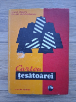 Liviu Calin, Eliad Iacobeanu - Cartea tesatoarei