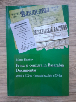 Maria Danilov - Presa si cenzura in Basarabia. Documentar. Secolul al XIX-lea-inceputul secolului al XX-lea