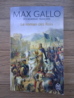 Max Gallo - Le roman des rois