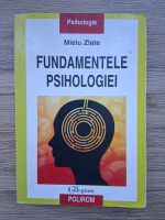 Mielu Zlate - Fundamentele psihologiei (prezinta sublinieri)
