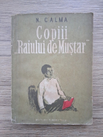 N. Calma - Copiii Raiului de mustar