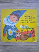 Niculae Stoian - Douazeci de poezii pentru cei mai mici copii