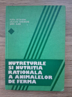 Octavian Popa, Gheorghe Salajan - Nutreturile si nutritia rationala a animalelor de ferma 