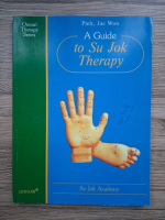 Park Jae Woo - A guide to Su Jok therapy