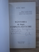 Pavel Corut - Mantuirea de dupa cumplita ratacire (cu autograful autorului)