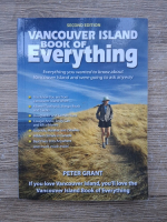 Peter Grant - Vancouver Island. Book of everything. Everything you wanted to know about Vancouver Island and were going to ask anyway