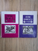 Petre Ispirescu - Opere (2 volume)