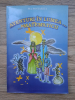 Pia Postarita - Aventuri in lumea matematicii