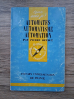 Pierre Devaux - Automates, automatisme, automation