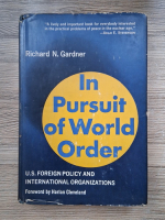 Richard N. Gardner - In pursuit of World Order