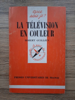 Robert Guillien - La television en couleur