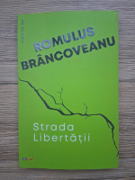 Romulus Brancoveanu - Strada libertatii