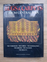 Rugs and carpets from central Asia. The Turkomans, the Uzbeks, the Karakalpaks, the Kirghiz, the Kazakhs, the Baluch