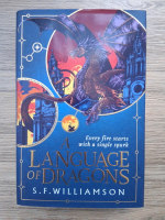 Anticariat: S. F. Williamson - A language of dragons