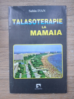Sabin Ivan - Talasoterapie la Mamaia