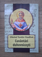 Sfantul Teodor Studitul - Cuvantari duhovnicesti