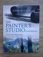 Simon Fletcher - The painter's studio. Handbook tools and techniques