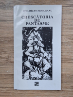 Stelorian Morosanu - Crescatoria de fantasme