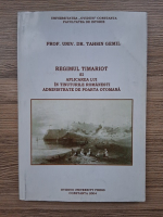 Tahsin Gemil - Regimul timariot si aplicarea lui in tinuturile romanesti administrate de poarta otomana
