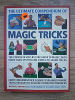 Anticariat: The ultimate compendium of magic tricks. The complete step-by-step guide to magic, with more than 375 fun and simple-to-learn tricks