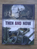 Then and now. A world history of how people lived from ancient times to the present