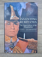 Vesna Goldsworthy - Inventing Ruritania. The imperialism of the imagination