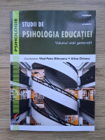 Vlad Petre Glaveanu, Alina Chiracu - Studii de psihologia educatiei. Volumul unei generatii
