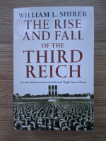 Anticariat: William L. Shirer - The rise and fall of the third reich