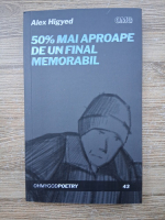 Alexandru Higyed - 50% mai aproape de un final memorabil