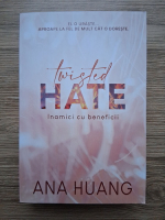Ana Huang - Twisted hate, volumul 3. Inamici cu beneficii