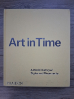 Anticariat: Art in time. A world history of styles and movements
