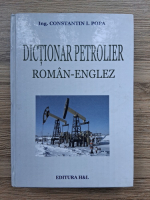 Constantin I. Popa - Dictionar petrolier roman-englez