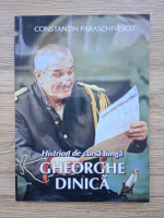 Constantin Paraschivescu - Historion de cursa lunga. Gheorghe Dinica