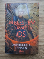 Danielle L. Jensen - Un blestem gravat in os